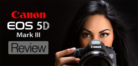 Canon EOS 5D Mark III Review